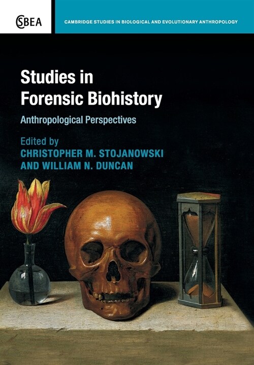 Studies in Forensic Biohistory : Anthropological Perspectives (Paperback)