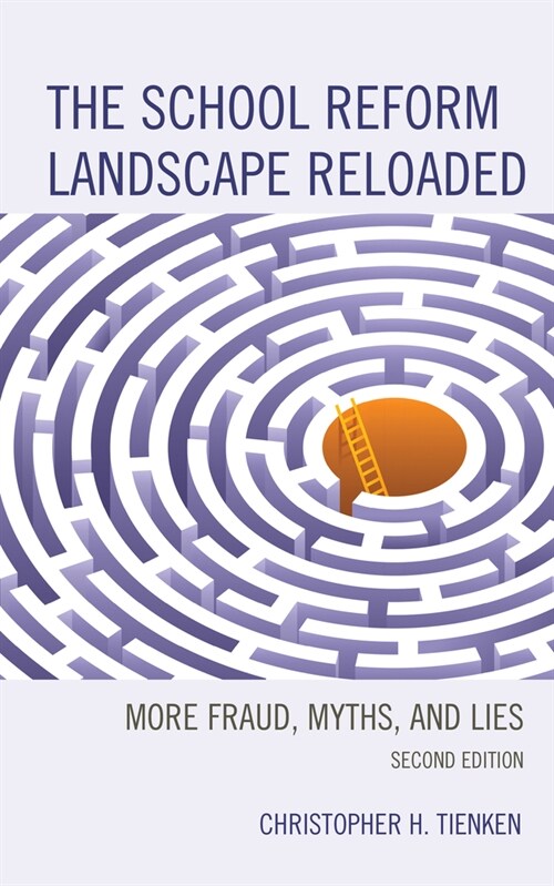 The School Reform Landscape Reloaded: More Fraud, Myths, and Lies (Hardcover, 2)