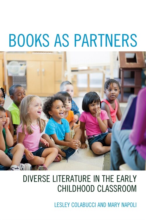 Books as Partners: Diverse Literature in the Early Childhood Classroom (Hardcover)