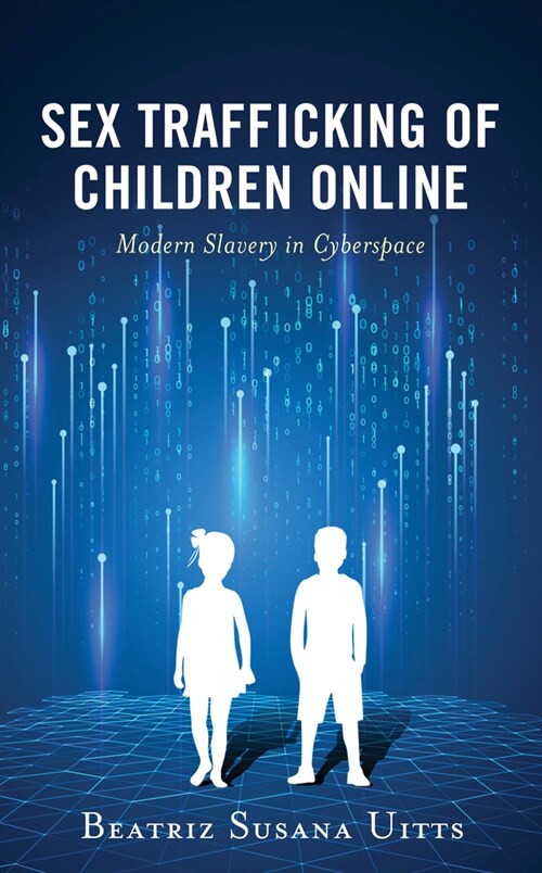 Sex Trafficking of Children Online: Modern Slavery in Cyberspace (Hardcover)
