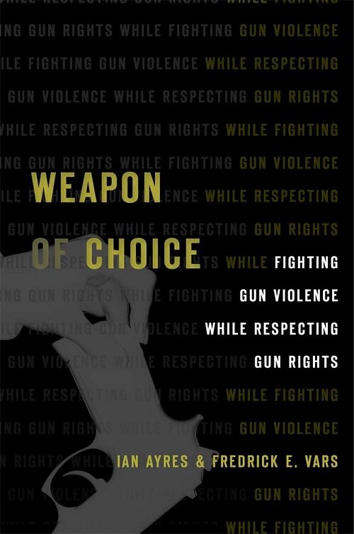 Weapon of Choice: Fighting Gun Violence While Respecting Gun Rights (Hardcover)
