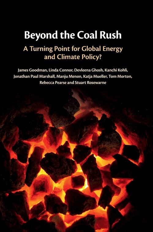 Beyond the Coal Rush : A Turning Point for Global Energy and Climate Policy? (Hardcover)