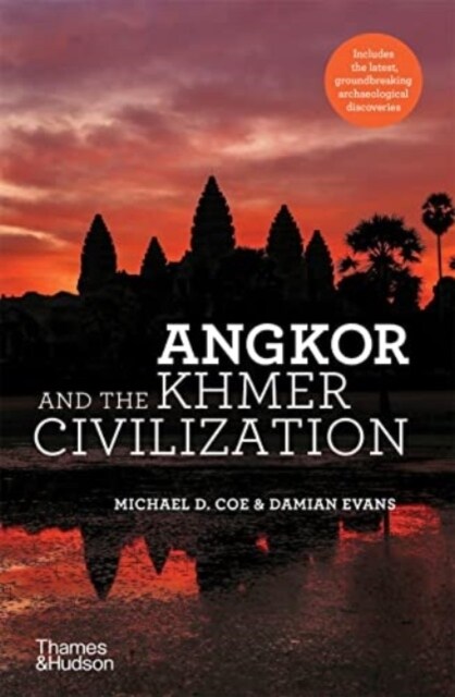 Angkor and the Khmer Civilization (Paperback)