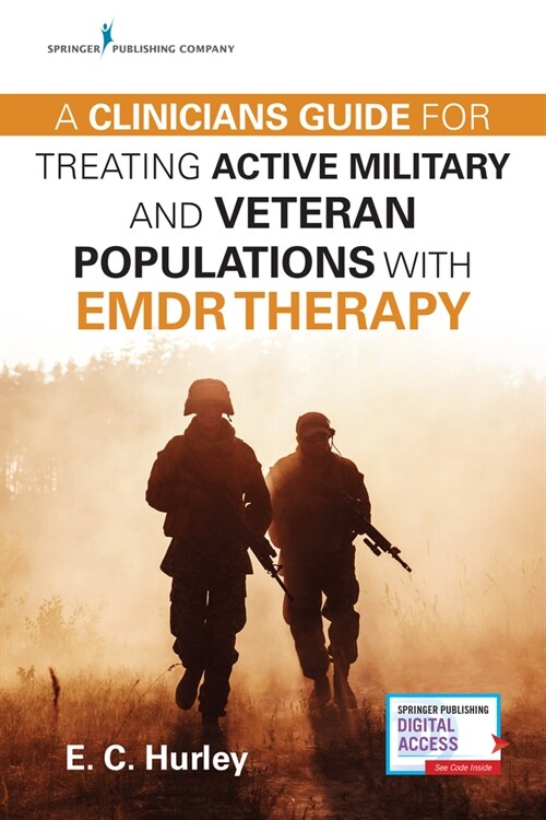 A Clinicians Guide for Treating Active Military and Veteran Populations with EMDR Therapy (Paperback)