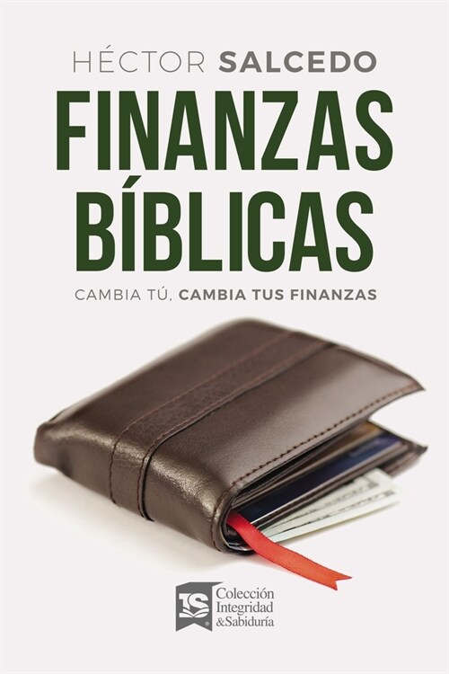 Finanzas B?licas: Cambia T?Y Cambiar? Tus Finanzas (Paperback)