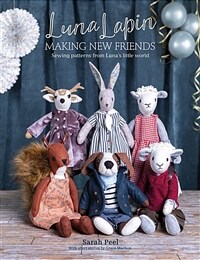 Luna Lapin: Making New Friends : Sewing patterns from Lunas little world (Paperback)