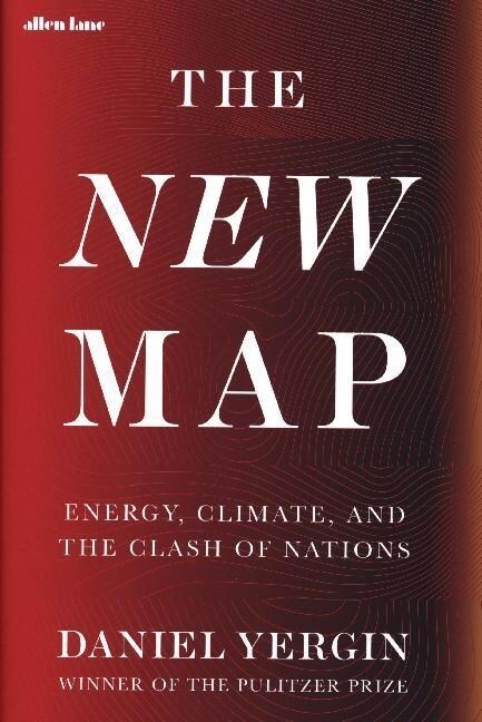 The New Map : Energy, Climate, and the Clash of Nations (Hardcover)