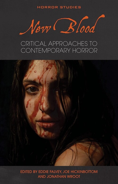 New Blood : Critical Approaches to Contemporary Horror (Paperback)