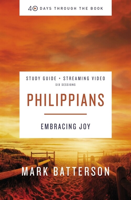Philippians Bible Study Guide Plus Streaming Video: Embracing Joy (Paperback)