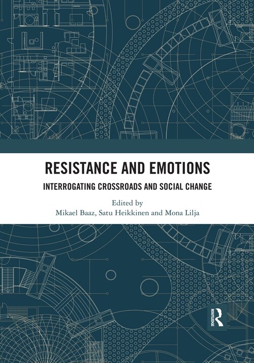 Resistance and Emotions : Interrogating Crossroads and Social Change (Paperback)