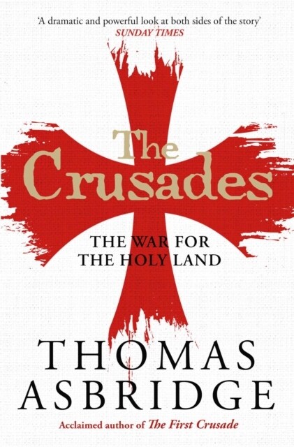 The Crusades : The War for the Holy Land (Paperback, Reissue)