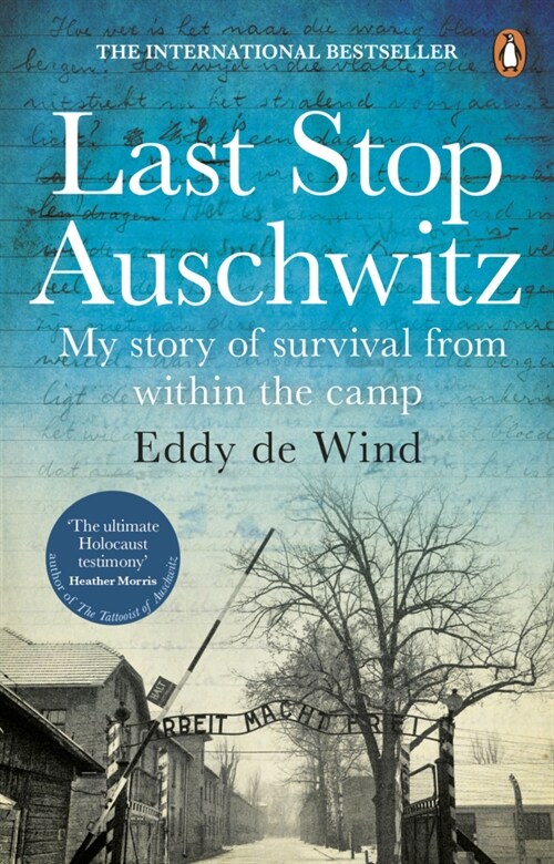 Last Stop Auschwitz : My story of survival from within the camp (Paperback)