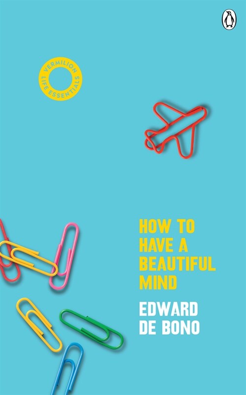 How To Have A Beautiful Mind : (Vermilion Life Essentials) (Paperback)