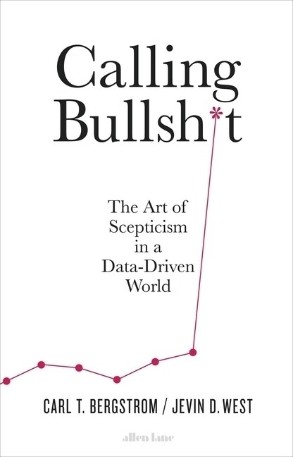 Calling Bullshit (Paperback)