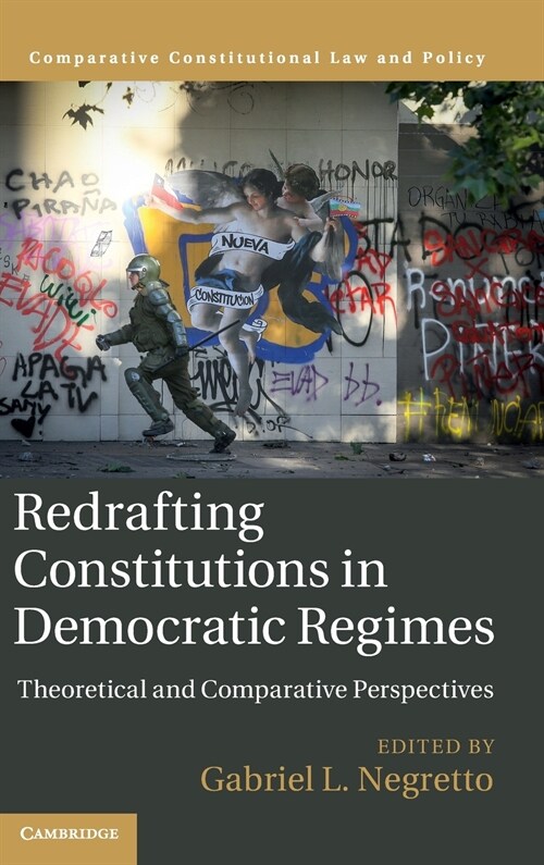 Redrafting Constitutions in Democratic Regimes : Theoretical and Comparative Perspectives (Hardcover)
