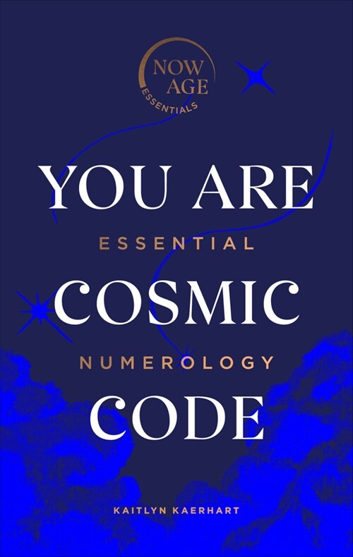 You Are Cosmic Code : Essential Numerology (Now Age series) (Hardcover)