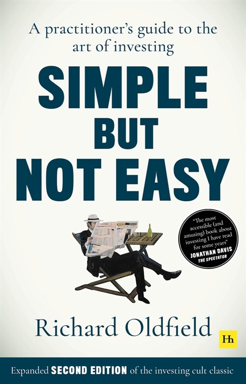 Simple But Not Easy (Second Edition) : A practitioners guide to the art of investing (Expanded second edition of the investing cult classic) (Paperback, 2 ed)