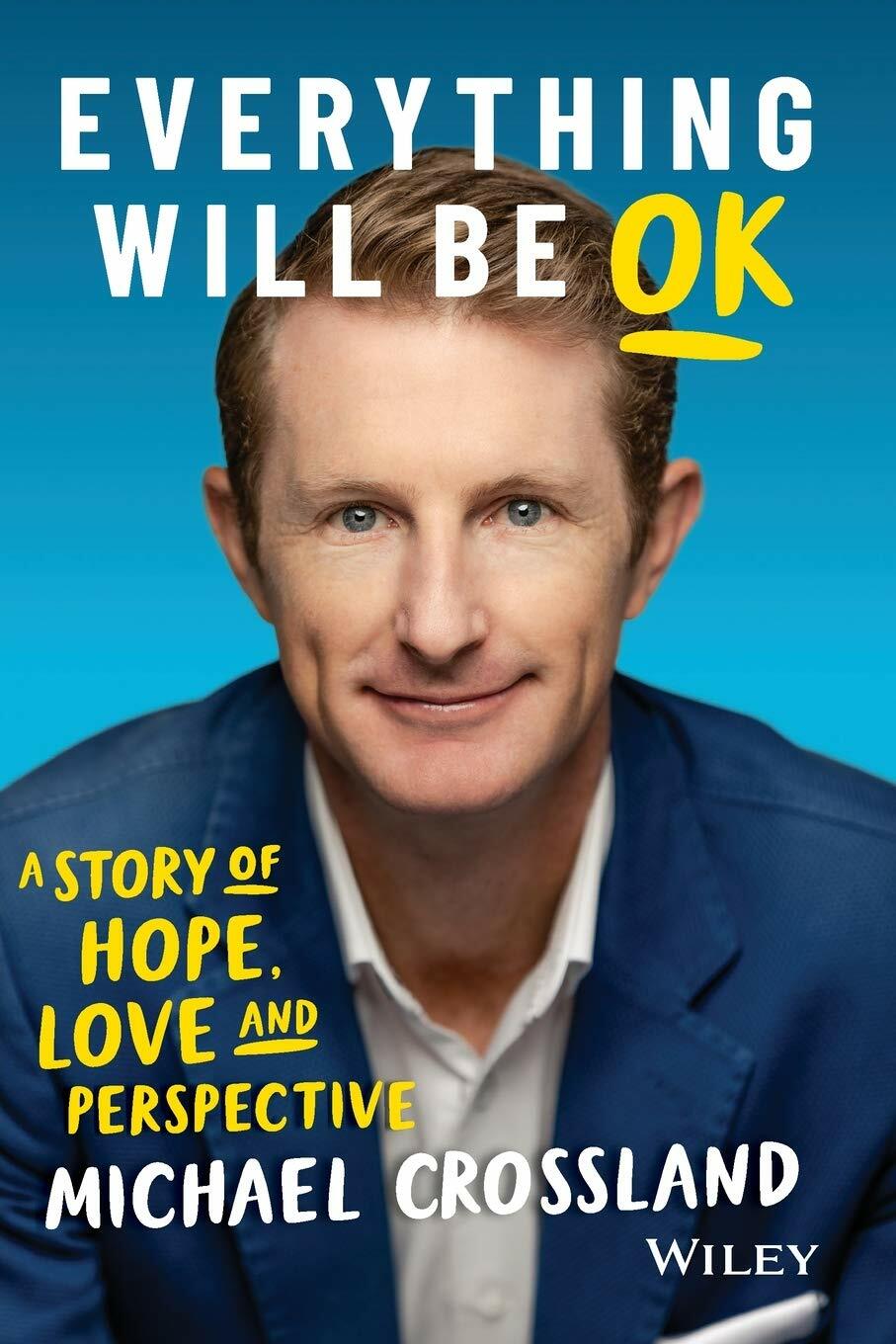 Everything Will Be Ok: A Story of Hope, Love and Perspective (Paperback, 2)