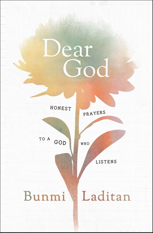 Dear God: Honest Prayers to a God Who Listens (Hardcover)