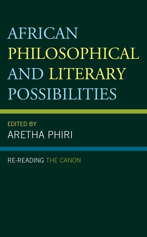 African Philosophical and Literary Possibilities: Re-Reading the Canon (Hardcover)