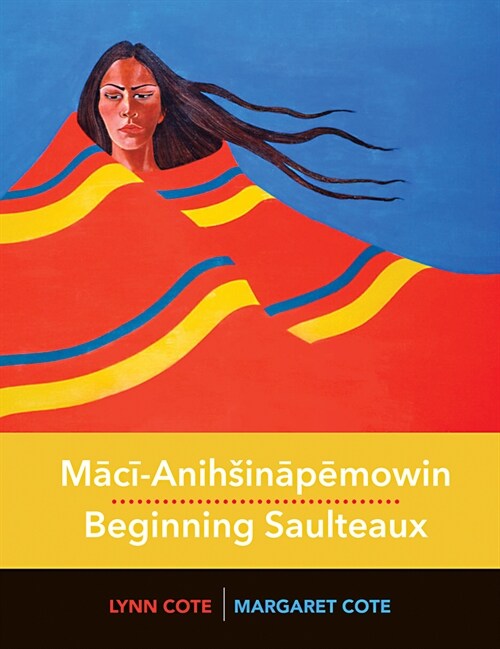 Maci-Anihsinapemowin / Beginning Saulteaux (Paperback)