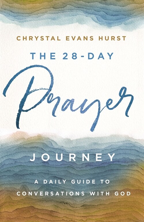 The 28-Day Prayer Journey: A Daily Guide to Conversations with God (Paperback)