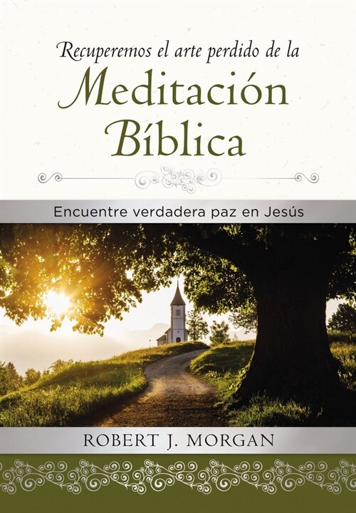 Recuperemos El Arte Perdido de la Meditaci? B?lica: Encuentra Verdadera Paz En Jes? (Hardcover)