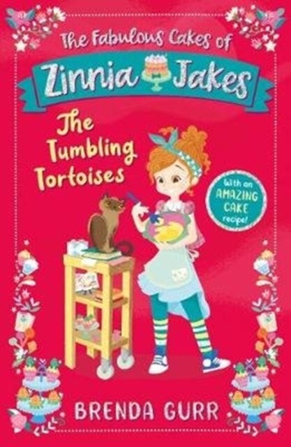 The Fabulous Cakes of Zinnia Jakes: The Tumbling Tortoises (Paperback)