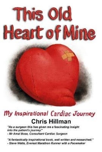 This Old Heart of Mine : My Inspirational Cardiac Journey (Paperback)