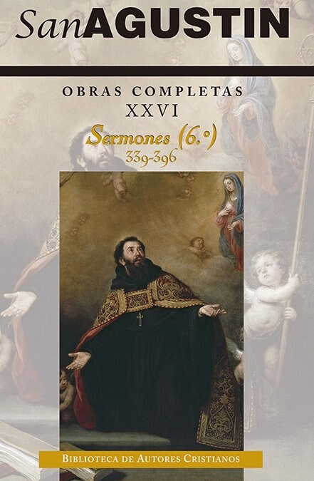 OBRAS COMPLETAS SAN AGUSTIN XXVI SERMONES (6.º): 339-396 (Other Book Format)