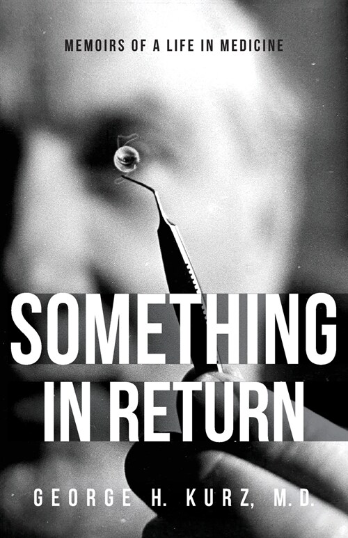 Something in Return: Memoirs of a Life in Medicine (Paperback)