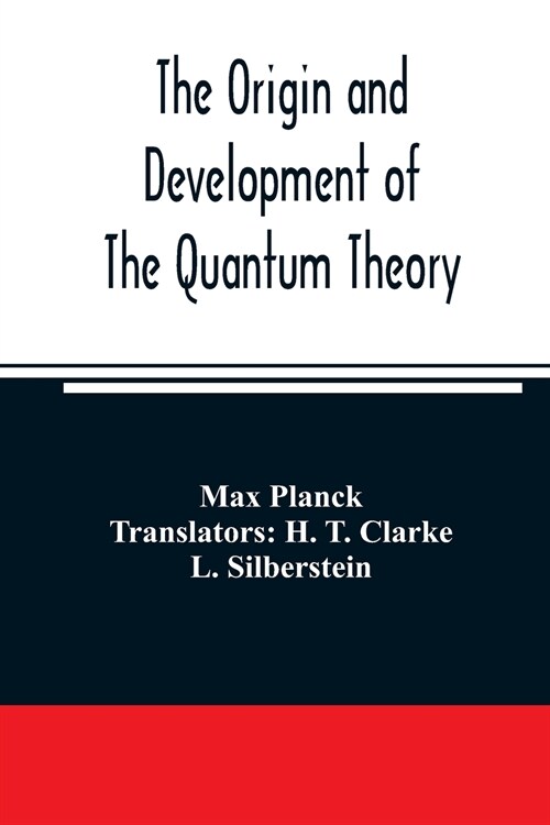 The origin and development of the quantum theory (Paperback)