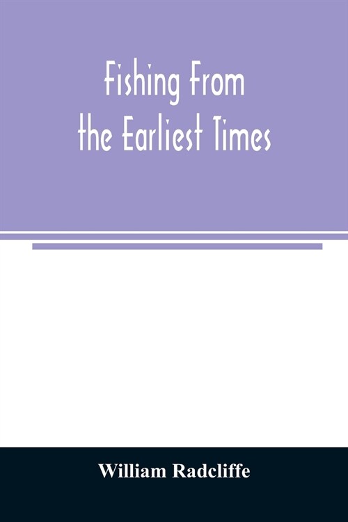 Fishing from the earliest times (Paperback)