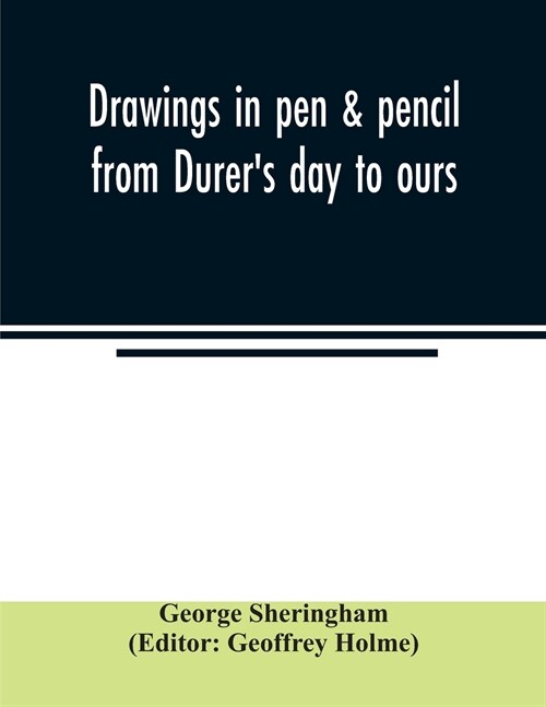 Drawings in pen & pencil from Dürers day to ours (Paperback)