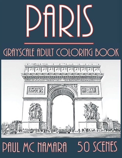 Paris Grayscale: Adult Coloring Book (Paperback)