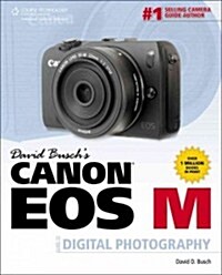 David Buschs Canon EOS M Guide to Digital Photography (Paperback)