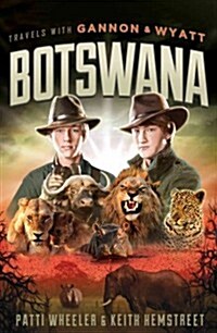 Travels with Gannon and Wyatt: Botswana (Hardcover, 2)