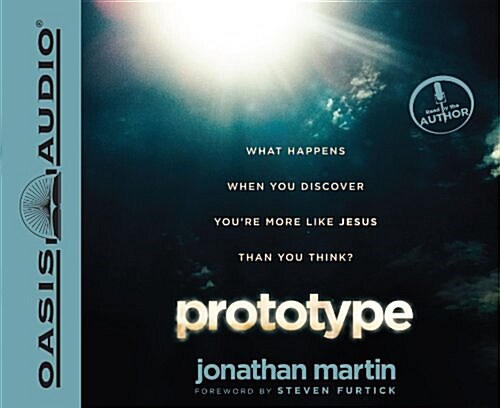 Prototype: What Happens When You Discover Youre More Like Jesus Than You Think? (Audio CD, Library)