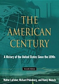 The American Century : A History of the United States Since 1941: Volume 2 (Hardcover, 7 ed)