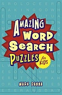 Amazing Word Search Puzzles for Kids (Paperback, Reissue)