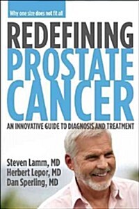 Redefining Prostate Cancer: Why One Size Does Not Fit All (Paperback)