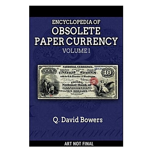 Whitman Encyclopedia of Obsolete Paper Money, Volume 1: An Introduction for Collectors and Historians (Hardcover)