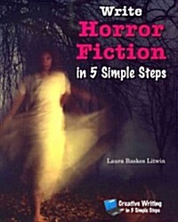 Write Horror Fiction in 5 Simple Steps (Paperback)