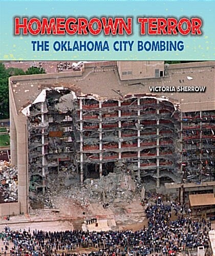Homegrown Terror: The Oklahoma City Bombing (Paperback)