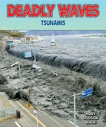 Deadly Waves: Tsunamis (Paperback)