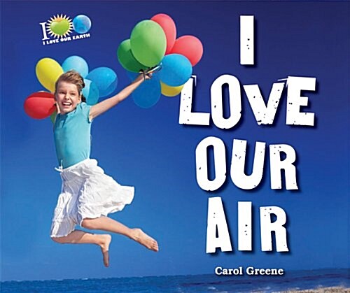 I Love Our Air (Paperback)