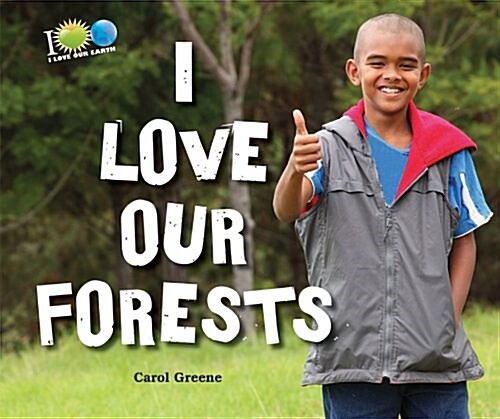 I Love Our Forests (Paperback)