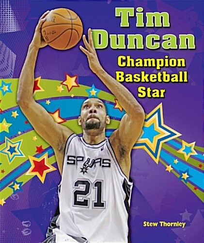 Tim Duncan: Champion Basketball Star (Paperback)