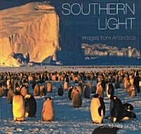 Southern Light: Images from Antarctica (Hardcover)