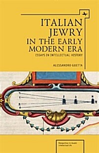 Italian Jewry in the Early Modern Era: Essays in Intellectual History (Hardcover)